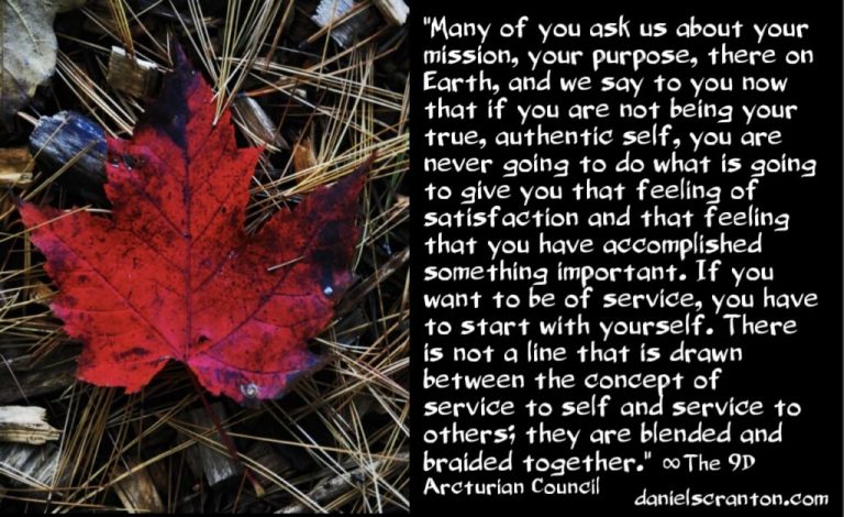How to Find Your Purpose, Your Life’s Mission ∞The 9D Arcturian Council, Channeled by Daniel Scranton
