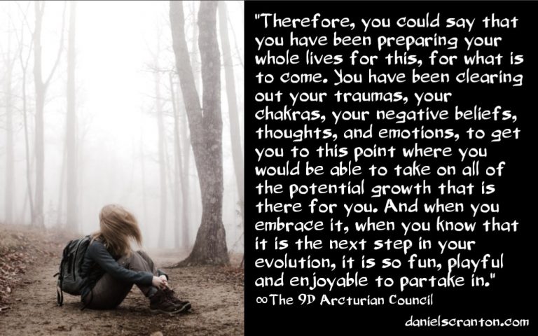 You Have Been Preparing Your Whole Lives for This ∞The 9D Arcturian Council Channeled by Daniel Scranton