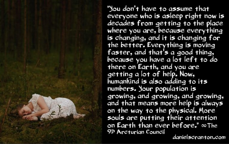 How Long it Will Take for the Unawakened to Wake Up ∞The 9D Arcturian Council Channeled by Daniel Scranton