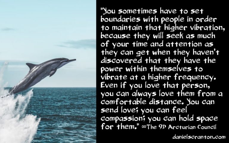 You’re Too Important to Let Others Lower Your Vibe ∞The 9D Arcturian Council