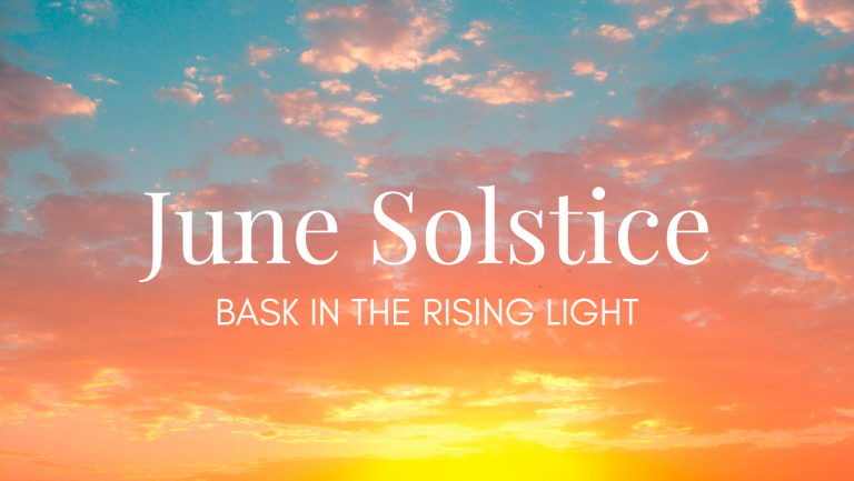Join us! the June Solstice Gathering