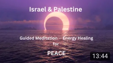 Video: Israel-Palestine Peace Meditation + A Message from Saint Germain 💫