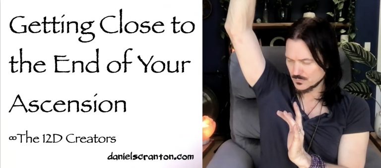 Getting Close to the End of Your Ascension ∞The Creators