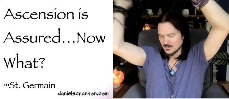 Ascension is Assured…Now What? ∞St. Germain