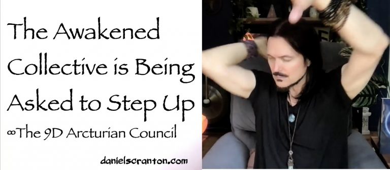 The Awakened Collective is Being Asked to Step Up ∞The 9D Arcturian Council