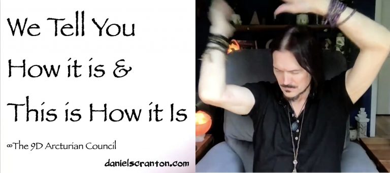 We Tell it to You How it is & This is How it Is ∞The 9D Arcturian Council