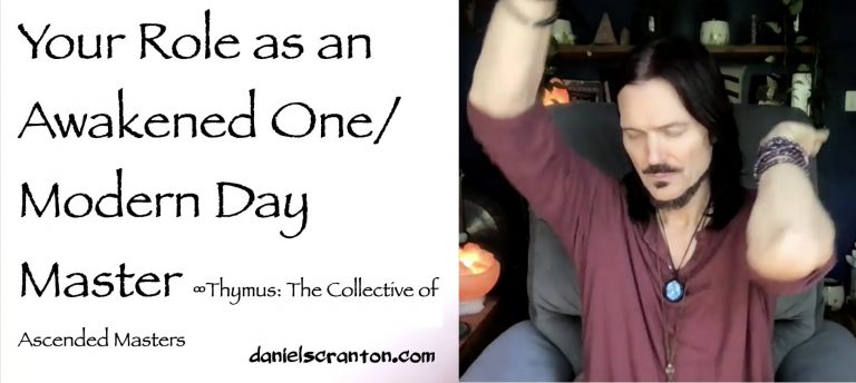 Your Role as an Awakened One/Modern Day Master ∞Thymus