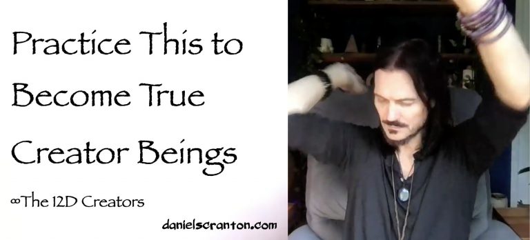 Practice This to Become True Creator Beings ∞The Creators