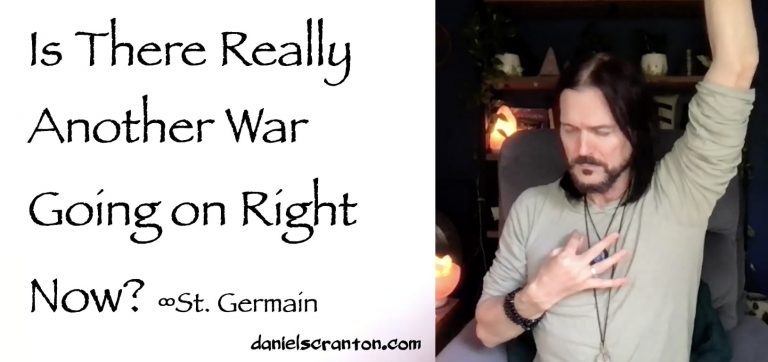 Is There Really Another War Going on Right Now? ∞St. Germain